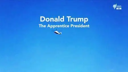 SBS - Donald Trump the Apprentice President (2016)