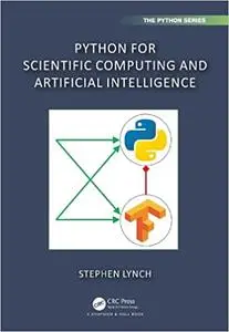 Python for Scientific Computing and Artificial Intelligence (Chapman & Hall/CRC The Python Series)