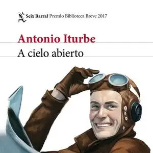 «A cielo abierto» by Antonio Iturbe
