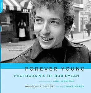 Forever Young: Photographs of Bob Dylan