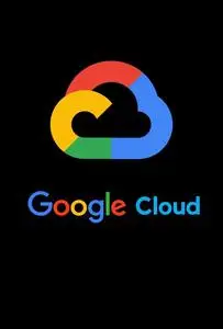 Google Cloud Practical Guide: Everything You Need to Know to Manage the Google Cloud