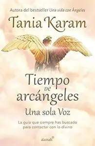 Tiempo de Arcángeles / The Time of Archangels