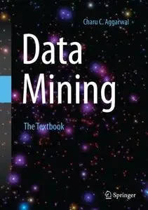 Data Mining: The Textbook