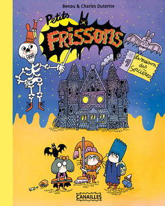 Petits Frissons - Tome 1 - La Maison Des Sorcières