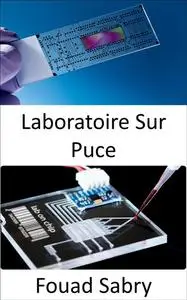 «Laboratoire Sur Puce» by Fouad Sabry