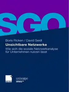 Unsichtbare Netzwerke: Wie sich die soziale Netzwerkanalyse für Unternehmen nutzen lässt