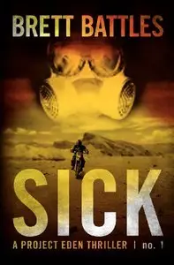 Sick: A Project Eden Thriller