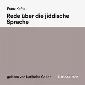 «Rede über die jiddische Sprache» by Franz Kafka