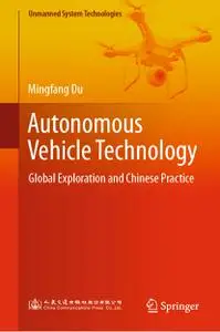 Autonomous Vehicle Technology: Global Exploration and Chinese Practice
