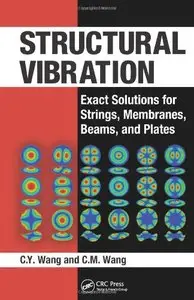 Structural Vibration: Exact Solutions for Strings, Membranes, Beams, and Plates