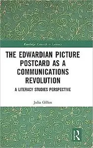 The Edwardian Picture Postcard as a Communications Revolution