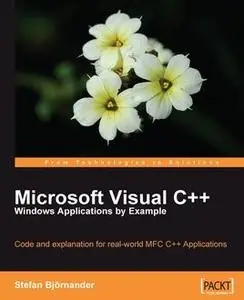 «Microsoft Visual C++ Windows Applications by Example» by Stefan Bjornander