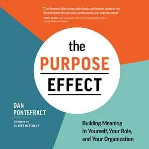 «The Purpose Effect» by Dan Pontefract
