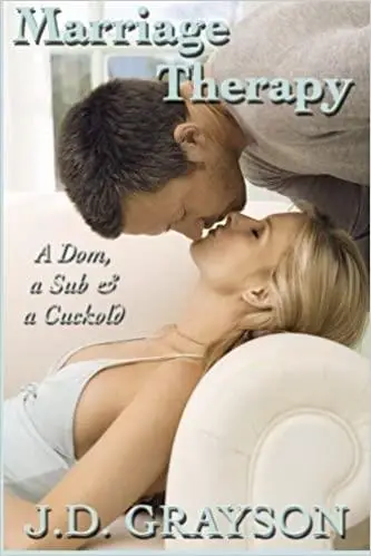 Marriage Therapy: A Dom, a Sub & a Cuckold
