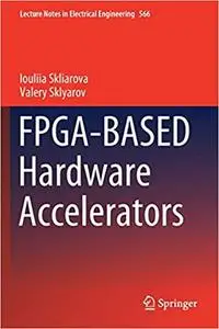 FPGA-BASED Hardware Accelerators (Repost)