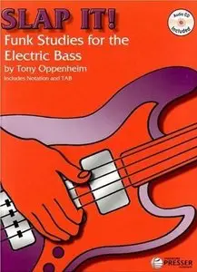 Tony Oppenheim - Slap It: Funk Studies for the Electric Bass (With CD)