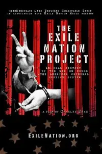 The Exile Nation Project: An Oral History of the War on Drugs (2011)