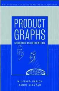 Product Graphs: Structure and Recognition