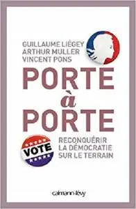 Porte-à-porte : Reconquérir la démocratie sur le terrain