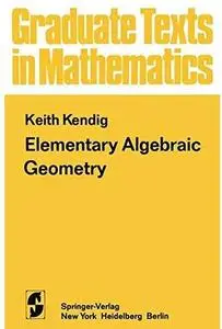 Elementary Algebraic Geometry