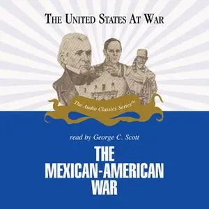 «The Mexican-American War» by Jeffrey Rogers Hummel