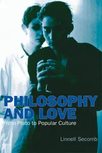 Philosophy and Love: From Plato to Popular Culture