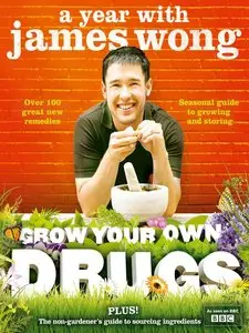 Grow Your Own Drugs: A Year With James Wong (repost)
