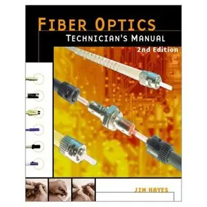 Jim Hayes “Fiber Optics Technician’s Manual"  (repost)