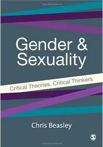 Gender and Sexuality: Critical Theories, Critical Thinkers