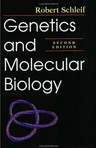 Genetics and Molecular Biology by Dr. Robert F. Schleif 