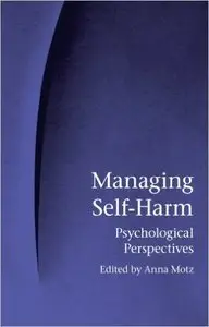 Managing Self-Harm: Psychological Perspectives