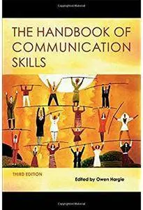 The Handbook of Communication Skills (3rd edition) [Repost]