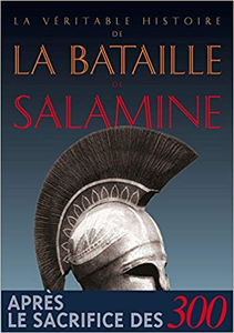 La Véritable histoire de la bataille de Salamine - Jean Malye