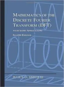 Mathematics of the Discrete Fourier Transform