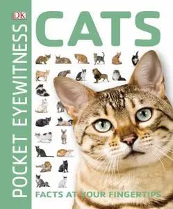 Cats: Facts at Your Fingertips (Pocket Eyewitness) Cats: Facts at Your Fingertips (Pocket Eyewitness)