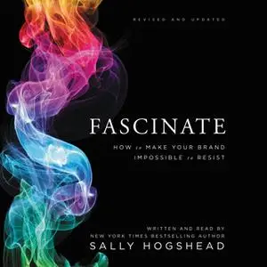 «Fascinate, Revised and Updated» by Sally Hogshead