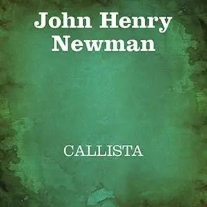 «Callista» by John Henry Newman