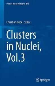Clusters in Nuclei, Vol. 3 [Repost]
