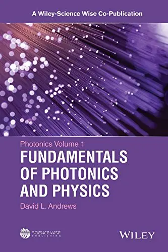 Photonics, Volume 1: Fundamentals of Photonics and Physics