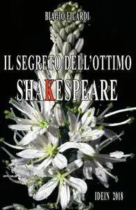 IL SEGRETO DELL’OTTIMO SHAKESPEARE