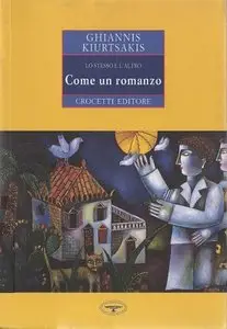 Ghiannis Kiurtsakis - Come Un Romanzo