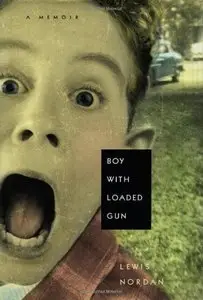 Boy with Loaded Gun: A Memoir 