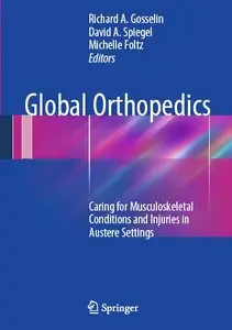 Global Orthopedics: Caring for Musculoskeletal Conditions and Injuries in Austere Settings (repost)