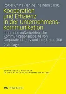 Kooperation und Effizienz in der Unternehmenskommunikation: Inner-und außerbetriebliche Kommunikationsaspekte von Corporate Ide