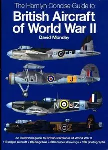 The Hamlyn concise guide to British aircraft of World War II (Repost)