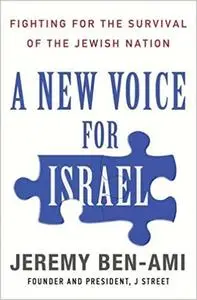 A New Voice for Israel: Fighting for the Survival of the Jewish Nation