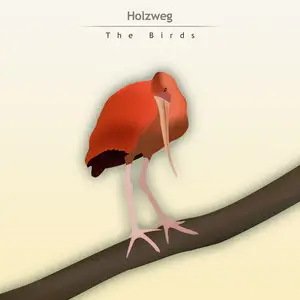Holzweg - The Birds (2007/2012)