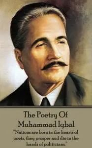 «The Poetry Of Allama Muhammad Iqbal» by Muhammad Iqbal