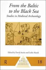 From the Baltic to the Black Sea: Studies in Medieval Archaeology by Leslie Alcock [Repost] 