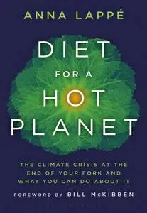Diet for a Hot Planet: The Climate Crisis at the End of Your Fork and What You Can Do about It (repost)